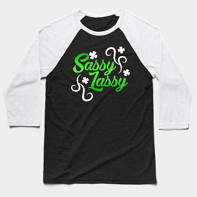 Sassy Lassy Shirt St Patricks day Ireland Gift Mug Tee Case Baseball T-Shirt by biNutz